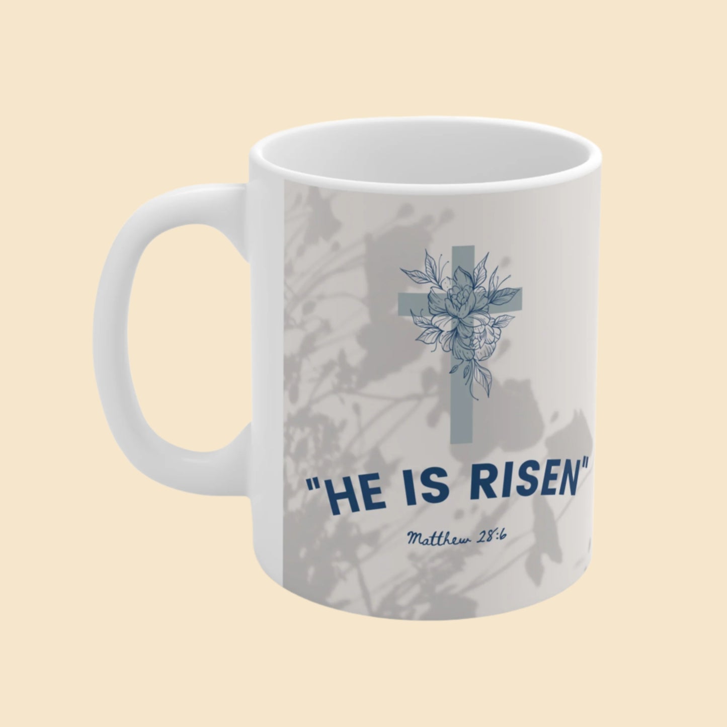 Inspirational He Is Risen Ceramic Coffee Mug - 11oz Right Side View