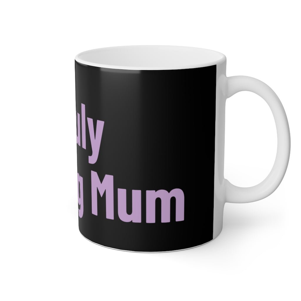 A Truly Amazing Mum Ceramic Mug, 11oz