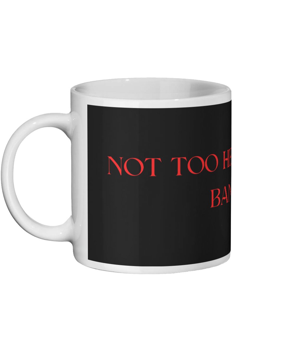 'Not To Heavy On The Banjo's' funny Ceramic Mug - The Mug GalleryStock