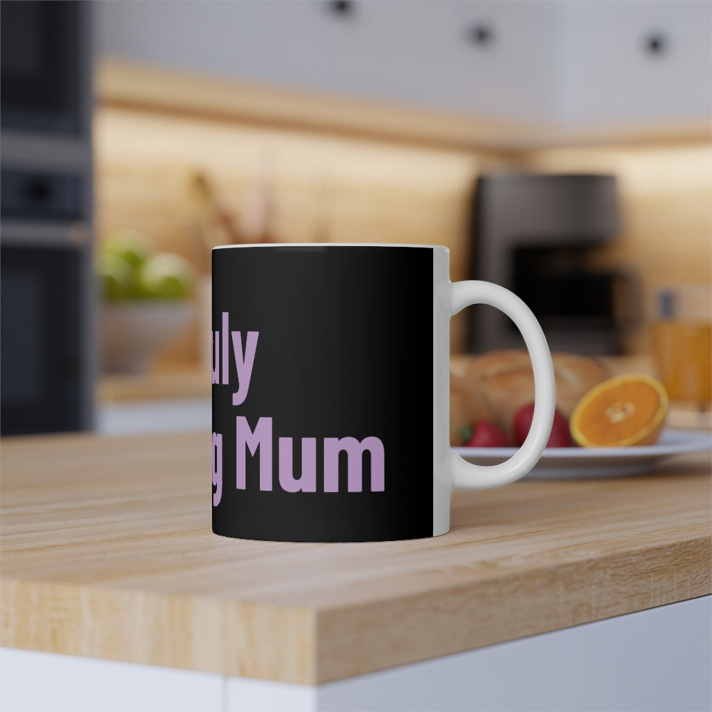 A Truly Amazing Mum Ceramic Mug, 11oz